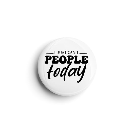 Can't People Today - Badges